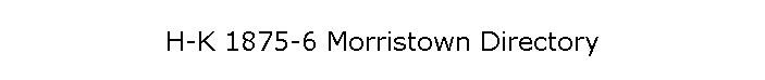 H-K 1875-6 Morristown Directory