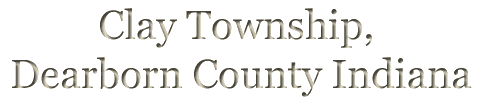 Clay Township, Dearborn County Indiana