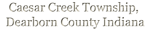 Caesar Creek Township, Dearborn County Indiana