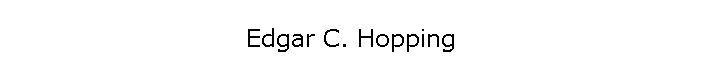Edgar C. Hopping